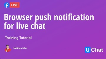 Browser push notification for live chat