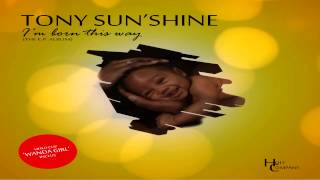 TONY SUN'SHINE   MA JULIETTE