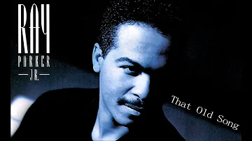 Ray Parker Jr  & Raydio   That Old Song Extended