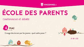 Ecole des parents - L'usage des écrans et des jeux vidéos par les jeunes : quel cadre poser ?