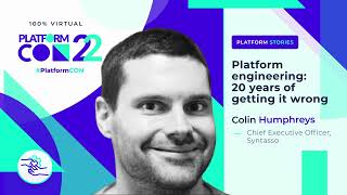 Platform engineering: 20 years of getting it wrong • Colin Humphreys • PlatformCon 2022