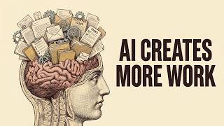 AI Creates More Work for Humans, Not Less