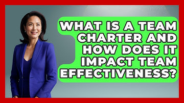 What Is A Team Charter And How Does It Impact Team Effectiveness? - Office Wellness Insights
