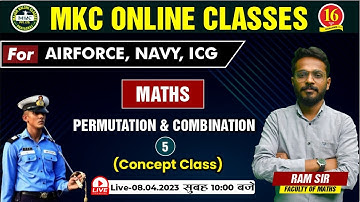 Math Live Class | Permutation and Combination | Airforce, Navy, ICG Exam | By Ram Sir  MKC