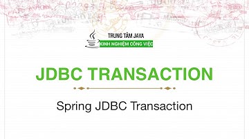 Spring MVC 18 - Giới thiệu Spring JDBC Transaction