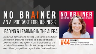 NB44: Leading & Learning in the AI Era, with executive advisor Lisa Nirell