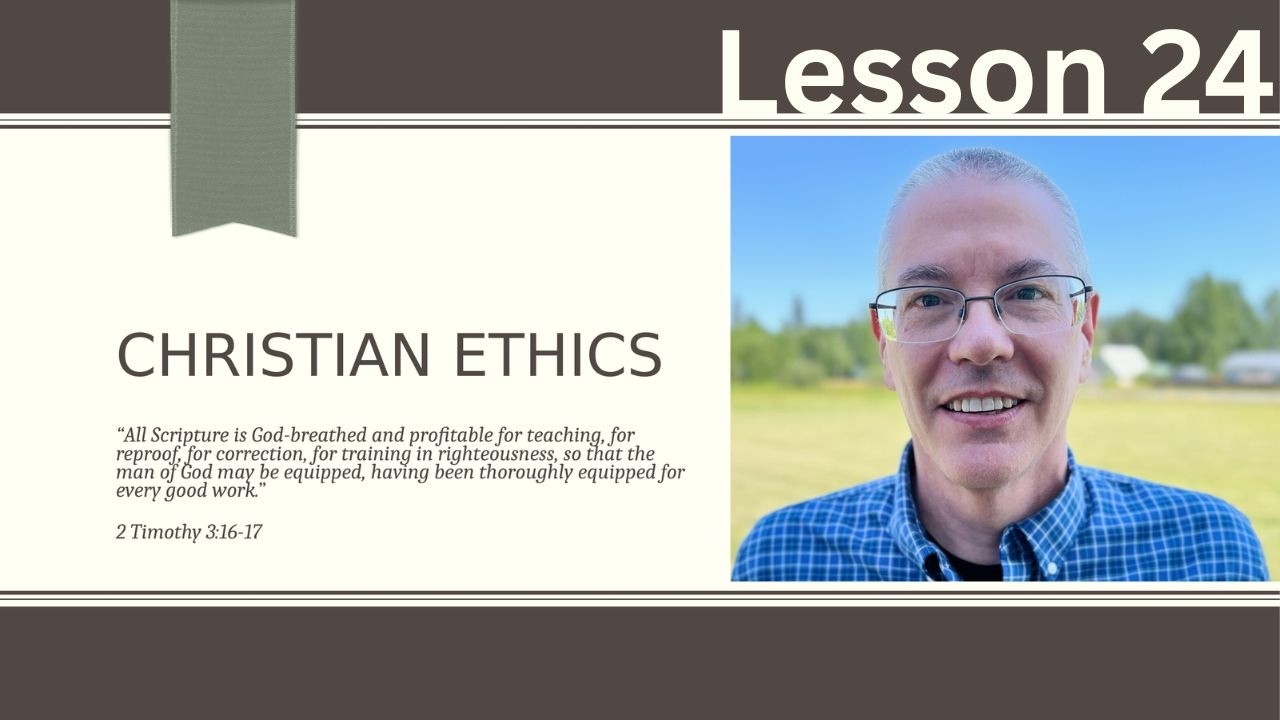 Christian Ethics, Lesson 24: Authority of the Bible (Inspiration) - YouTube