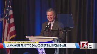 Lawmakers react to Gov. Cooper's run for U.S. Senate