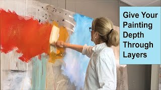 How To Give Your Painting Depth Through Layers / Art with Adele