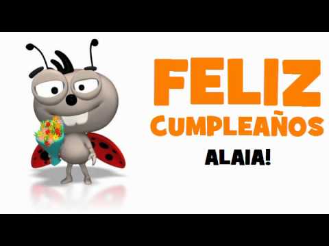 FELIZ CUMPLEAOS ALAIA