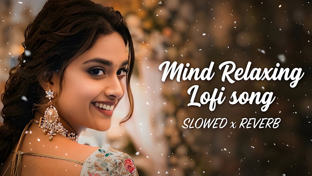 🥰Mind Relax Lofi Beats 2026 | Study, Sleep & Chill |Slowed Reverb Part 38 #trending  #relaxingbeats 