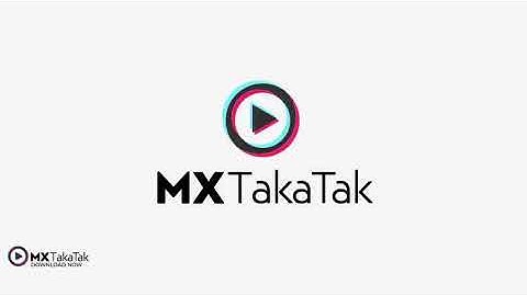 MX TakaTak Short Video App: How To Download And Run On Android 2021