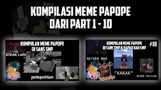 Kompilasi MEME PAPOPE di SANS SMP S4 dan BAPAK KAU SMP S3 !! Part 1 - 10