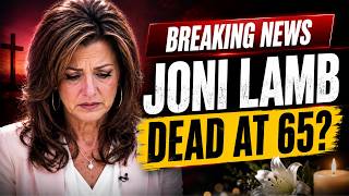 Reports Emerge That Joni Lamb Has Passed Away at 65