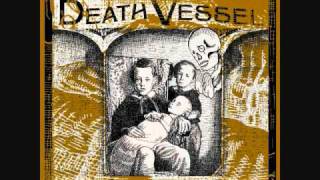Video thumbnail of "Song of the Day 2-27-11: Mandan Dink by Death Vessel"