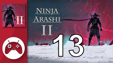 Ninja Arashi 2 - Gameplay Walkthrough Part 13 (Android - iOS)