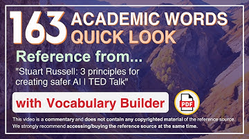 163 Academic Words Quick Look Ref from "Stuart Russell: 3 principles for creating safer AI | TED"