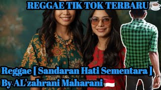 Sandaran Hati Sementara ‼️ Lagu Reggae Version Terbaru Buat Santai ☕ By AL'zahrani MUSIK