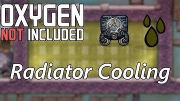 How to Cool Oxygen - Radiator Cooling Design - Oxygen Not Included