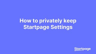 How to Privately Keep Startpage Settings