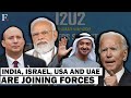 Why India, Israel, USA and UAE Are Teaming Up I I2U2 Explained