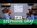 Stephanie Gray | The Matt Fradd Show Ep. 9