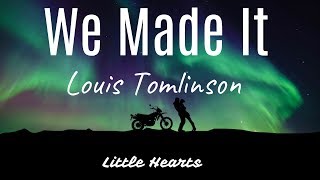 Video thumbnail of "Louis Tomlinson - We Made It (Lyrics)"