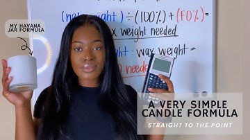 *UPDATED* HOW TO CALCULATE THE AMOUNT OF WAX + FRAGRANCE OIL | SIMPLE CANDLE FORMULA | Soyaya
