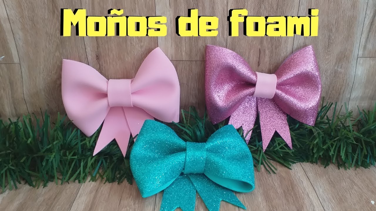 Moños de foamy faciles y bonitos