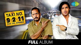 Super hit songs from the album taxi no 9211 starring nana patekar,
john abraham and sameera reddy. 00:00:05 ek nazar mein bhi 00:04:38
aazmale 00:09:...