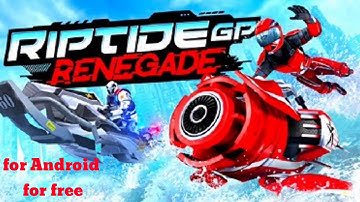 How to download Riptide GP Renegade for Android for free (offline)