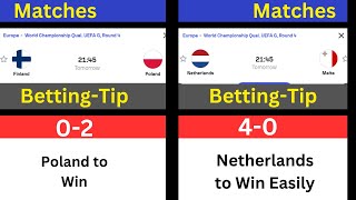 Football Predictions Today: Finland vs Poland vs Netherlands vs Malta