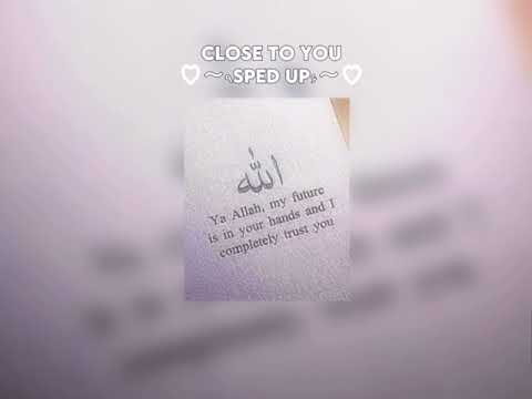 Close to you sped up [vocals] Maher Zain♥︎♡