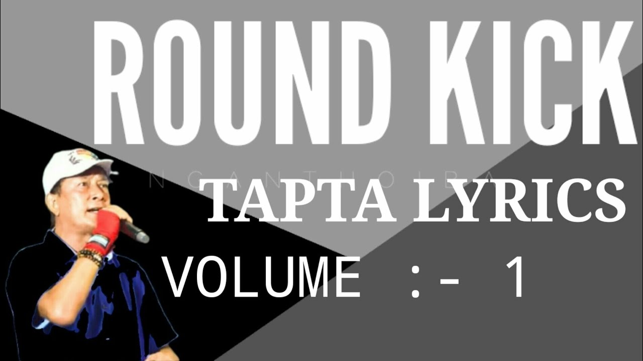Tapta round kick lyrics