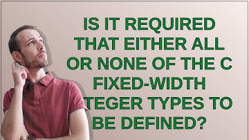 Is it required that either all or none of the C fixed-width integer types to be defined?