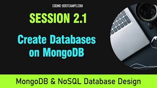 NoSQL and MongoDB Database Basics: Session 2.1 - Create