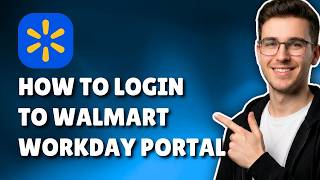 HOW TO LOG IN TO WALMART WORKDAY PORTAL (STEP-BY-STEP GUIDE 2026)