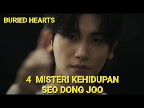 4 MISTERI LATAR BELAKANG KEHIDUPAN SEO DONG JOO DRAMA KOREA BURIED ...