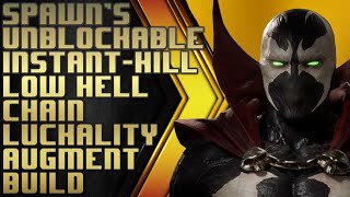 Famous Spawn's unblockable instant kill low hell chain luckality augment build Wealth