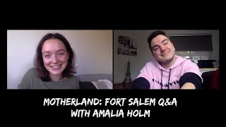 MOTHERLAND: FORT SALEM Q&A with Amalia Holm