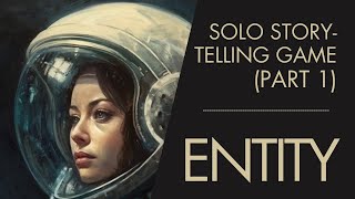 Entity | Solo adventure game | Playthrough Part 1