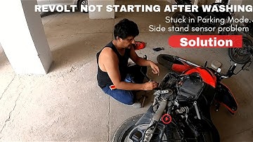 Revolt stuck in Parking mode. Not starting after washing. Side stand sensor problem.