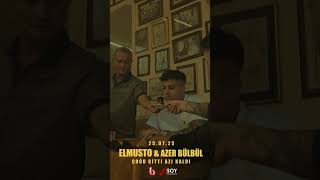Elmusto & Azer Bülbül - Çoğu Gi̇tti̇ Azi Kaldi - Çok Yakinda 2025