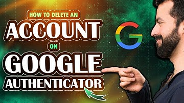 How to delete an account on Google authenticator (2025)