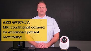 AXIS Q9307-LV: MRI conditional camera for enhanced patient monitoring
