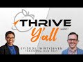 Thrive Y'all | Dan Frey | Aligning Leaders | Ep 37