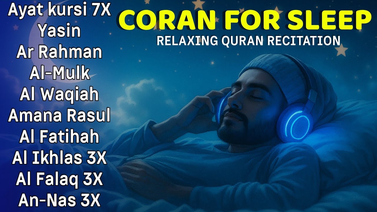 Coran pour dormir - Doua Islamique - Protection divine - Paix du cœur et de l’âme