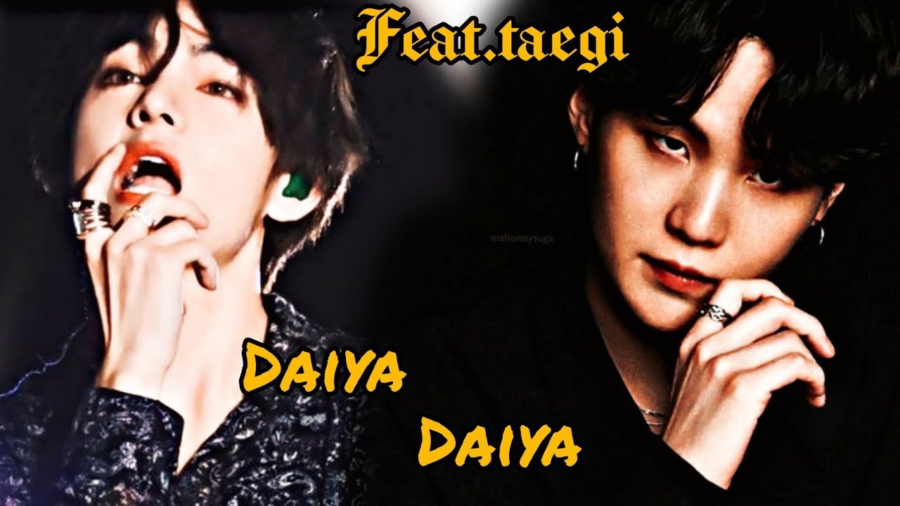 Taegi Fmv “Daiya Daiya” Dil ka Rishta