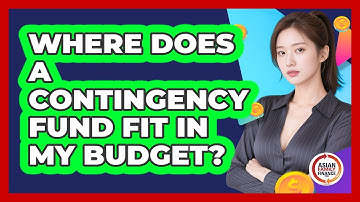Where Does A Contingency Fund Fit In My Budget?