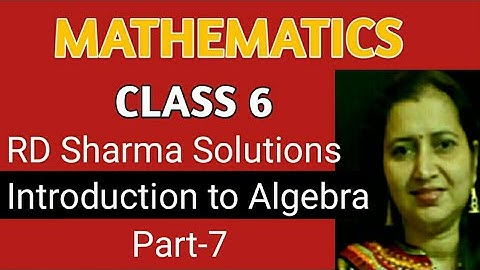 RD Sharma Solutions|Mathematics Class 6 RD Sharma|Chapter 8|Introduction to Algebra|Part-7